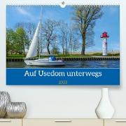 Unterwegs auf Usedom (Premium, hochwertiger DIN A2 Wandkalender 2023, Kunstdruck in Hochglanz)