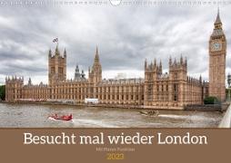 Besucht mal wieder London (Wandkalender 2023 DIN A3 quer)