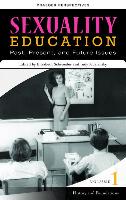 Sexuality Education [4 Volumes]: Past, Present, and Future