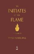The Initiates of the Flame - Fully Illustrated Edition