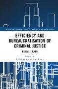 Efficiency and Bureaucratisation of Criminal Justice