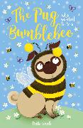 The Pug Who Wanted to be a Bumblebee