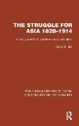 The Struggle for Asia 1828–1914