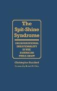 The Spit-Shine Syndrome