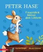 Peter Hase - Faustdick hinter den Löffeln
