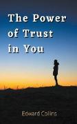 The Power of Trust in You