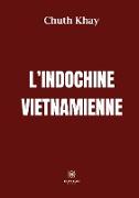 L¿Indochine vietnamienne