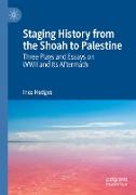 Staging History from the Shoah to Palestine