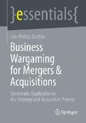 Business Wargaming for Mergers & Acquisitions