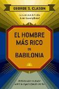 El Hombre Más Rico de Babilonia (the Reachest Man in Babylon Spanish Edition)