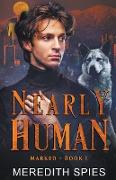 Nearly Human (Marked, Book 1)