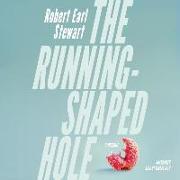 The Running-Shaped Hole: A Memoir