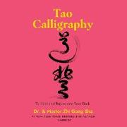 Tao Calligraphy to Heal and Rejuvenate Your Back
