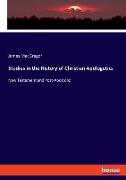 Studies in the History of Christian Apologetics