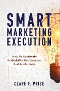 Smart Marketing Execution