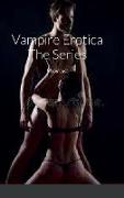 Vampire Erotica The Series