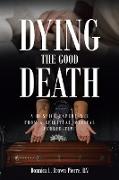 Dying the Good Death