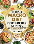 the Ultimate Macro Diet Cookbook for Beginners