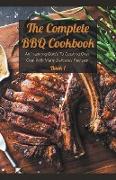 The Complete BBQ Cookbook An Inspiring Guide To Cooking Over Coal With Many Delicious Recipes Book 1