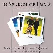 In Search of Emma Lib/E: How We Created Our Family