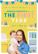 The Modern Midwife's Guide to the First Year