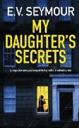 MY DAUGHTER'S SECRETS an unputdownable psychological thriller with a breathtaking twist