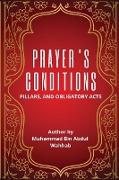 PRAYER'S CONDITIONS - PILLARS AND OBLIGATORY ACTS