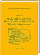 Middle and Neo-Babylonian Literary Texts in the Frau Professor Hilprecht Collection, Jena