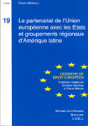 Le partenariat de l'Union européenne avec les Etats et groupements régionaux d'Amérique latine