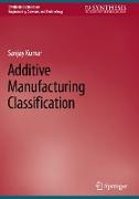 Additive Manufacturing Classification