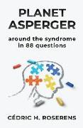Planet Asperger: Around the Syndrome in 88 Questions