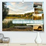 Streifzüge durch die Hebelei (Premium, hochwertiger DIN A2 Wandkalender 2023, Kunstdruck in Hochglanz)