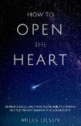 How To Open The Heart