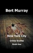 New York City Crime Stories Book One