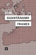 Guantánamo Frames