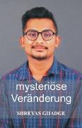 mysteriöse Veränderung