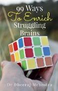 99 Ways To Enrich Struggling Brains
