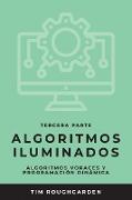 Algoritmos iluminados (Tercera parte): Algoritmos voraces y programación dinámica