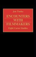 Encounters with Filmmakers: Eight Career Studies