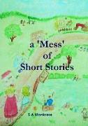 A 'Mess' of Short Stories
