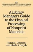 A Library Manager's Guide to the Physical Processing of Nonprint Materials