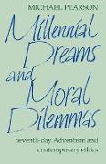 Millennial Dreams and Moral Dilemmas
