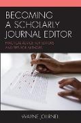 Becoming a Scholarly Journal Editor