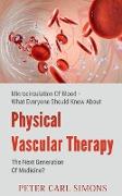Physical Vascular Therapy - The Next Generation Of Medicine?