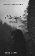 She bleeds words