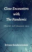 CLOSE ENCOUNTERS WITH THE PANDEMIC