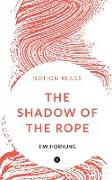THE SHADOW OF THE ROPE