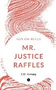 MR. JUSTICE RAFFLES