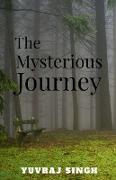 The mysterious journey