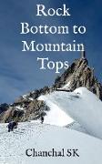 Rock Bottom to Mountain Tops